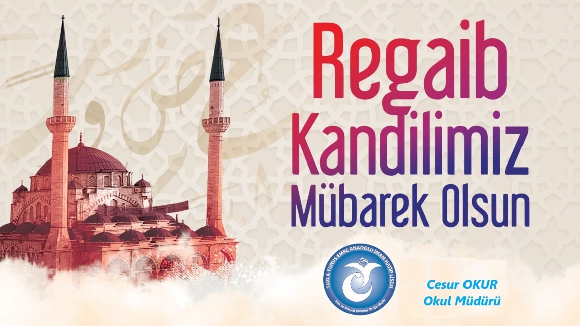 REGAİB KANDİLİMİZ MÜBAREK OLSUN.