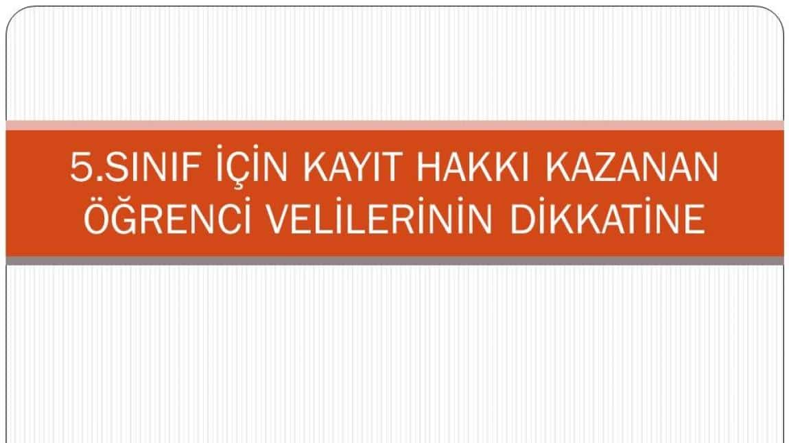 5.SINIF KESİN KAYIT HAKKI KAZANAN ÖĞRENCİLER İÇİN KAYIT TARİHLERİ.