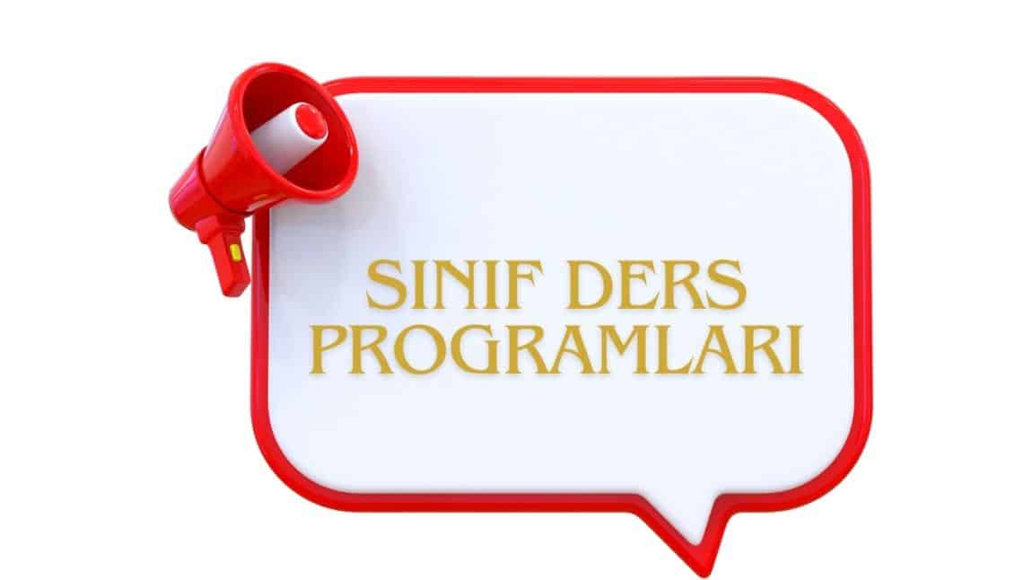2025-2026 EĞİTİM ÖĞRETİM YILI SINIF DERS PROGRAMLARIMIZ YAYINLANDI.
